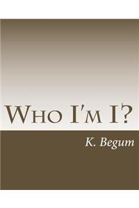 Who I'm I?