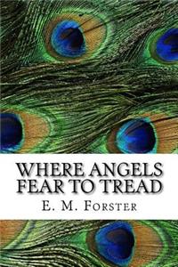 Where Angels Fear to Tread