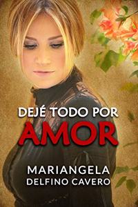 Dejé Todo Por Amor