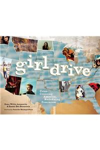 Girldrive: Criss-Crossing America, Redefining Feminism