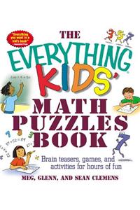 The Everything Kids' Math Puzzles Book