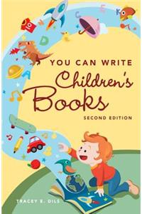 You Can Write Children's Books
