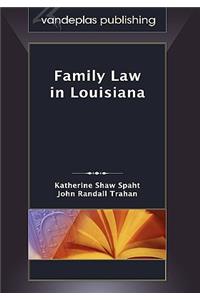 Family Law in Louisiana, First Edition 2009