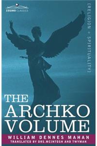 Archko Volume Or, the Archeological Writings of the Sanhedrim & Talmuds of the Jews