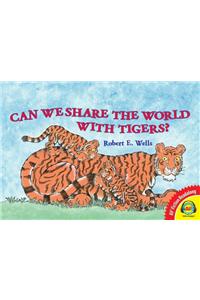 Can We Share the World with Tigers?