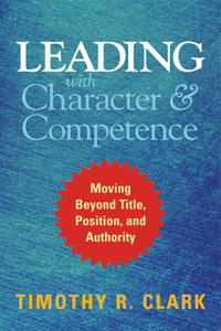 Leading with Character and Competence