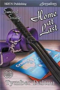 Home at Last [Suncoast Society] (Siren Publishing Sensations Manlove)