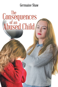 Consequences of an Abused Child