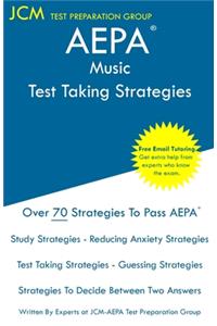 AEPA Music - Test Taking Strategies: AEPA NT504 Exam - Free Online Tutoring - New 2020 Edition - The latest strategies to pass your exam.