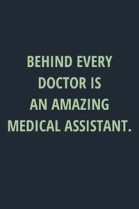 Behind Every Doctor is An Amazing Medical Assistant