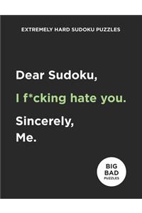 Dear Sudoku, I F*cking Hate You