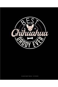 Best Chihuahua Daddy Ever