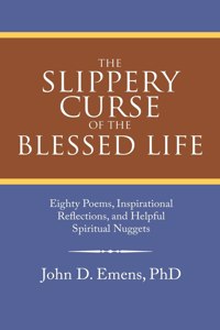 Slippery Curse of the Blessed Life