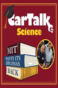 Car Talk Science: Mit Wants Its Diplomas Back Lib/E