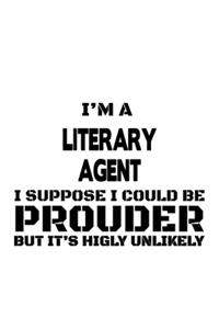 I'm A Literary Agent I Suppose I Could Be Prouder But It's Highly Unlikely
