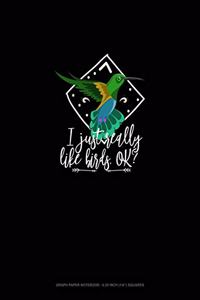 I Just Really Like Birds, Ok?