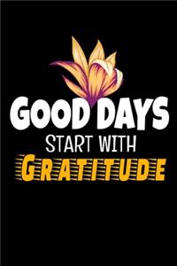 Good Days Start With Gratitude