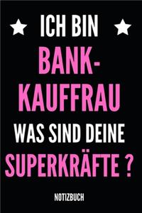 Ich bin Bankkauffrau was sind deine Superkräfte Notizbuch