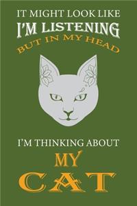 I'm Thinking About My Cat Notebook 120 Blank Lined Page (6 x 9'), Original Design, College Ruled