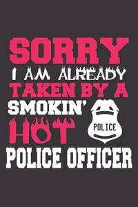 Sorry I Am Already Taken by a Smokin' Hot Police Officer