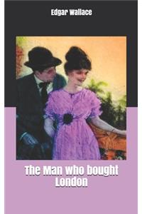 The Man who bought London