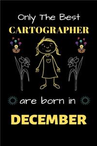 Only The Best Cartographer Are Born in December