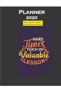 Planner 2020 Hard Times teach us Quote