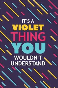It's a Violet Thing You Wouldn't Understand