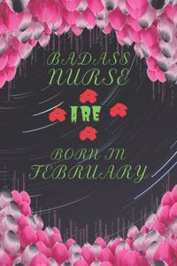 Badass Nurse Are Born in February