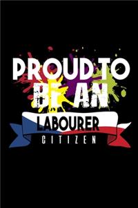 Proud to be an labourer citizen