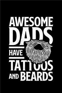 Awesome Dads Have Tattoos And Beards