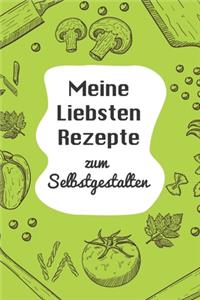 Meine Liebsten Rezepte zum Selbstgestalten