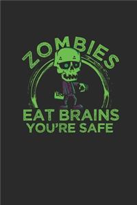 Zombies Eat Brain You're Safe