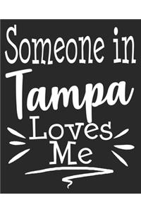 Someone In Tampa Loves Me