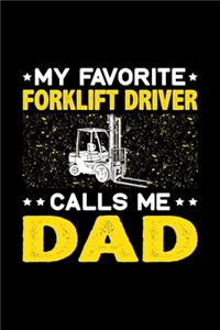 My Favorite Forklift Driver Calls Me Dad