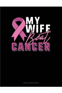 My Wife Beat Cancer