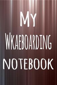 My Wkaeboarding Notebook