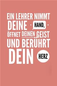 Ein Lehrer Nimmt Deine Hand, Öffnet Deinen Geist Und Berührt Dein Herz