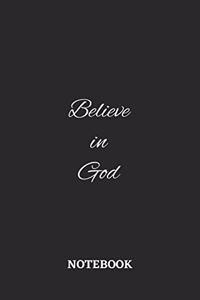 Believe in God Notebook