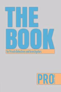 The Book for Private Detectives and Investigators - Pro Series Three