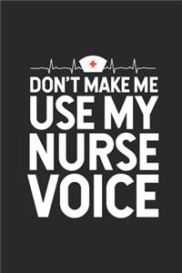 Don't Make Me Use My Nurse Voice