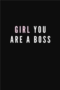 Girl You Are A Boss
