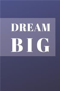 Dream Big Notebook