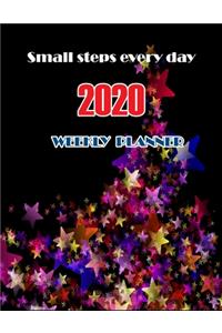 Small steps every day. 2020 Weekly Planner
