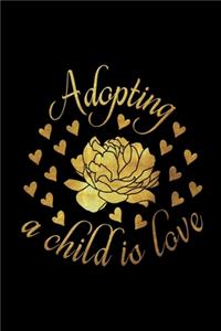 Adopting A Child Is Love