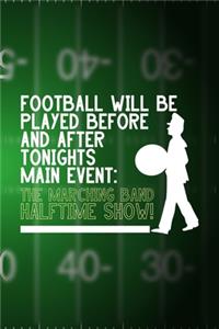 Football Will Be Played Before And After Tonights Main Event