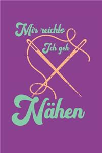 Mir Reichts ich geh Nähen