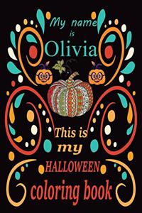 My name is Olivia This is my HALLOWEEN coloring book