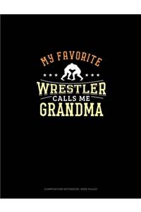 My Favorite Wrestler Calls Me Grandma