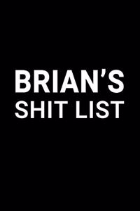 Brian's Shit List